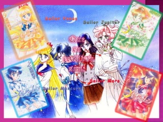 Sailor VenusSailorJupiterQue en realidad son:SailorMarsSailor Mercury