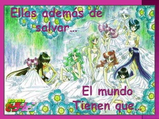 Ellas además de salvar…El mundoTienen que…