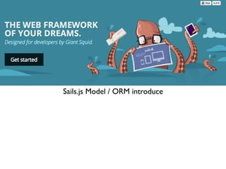 Sails.js Model / ORM introduce
 