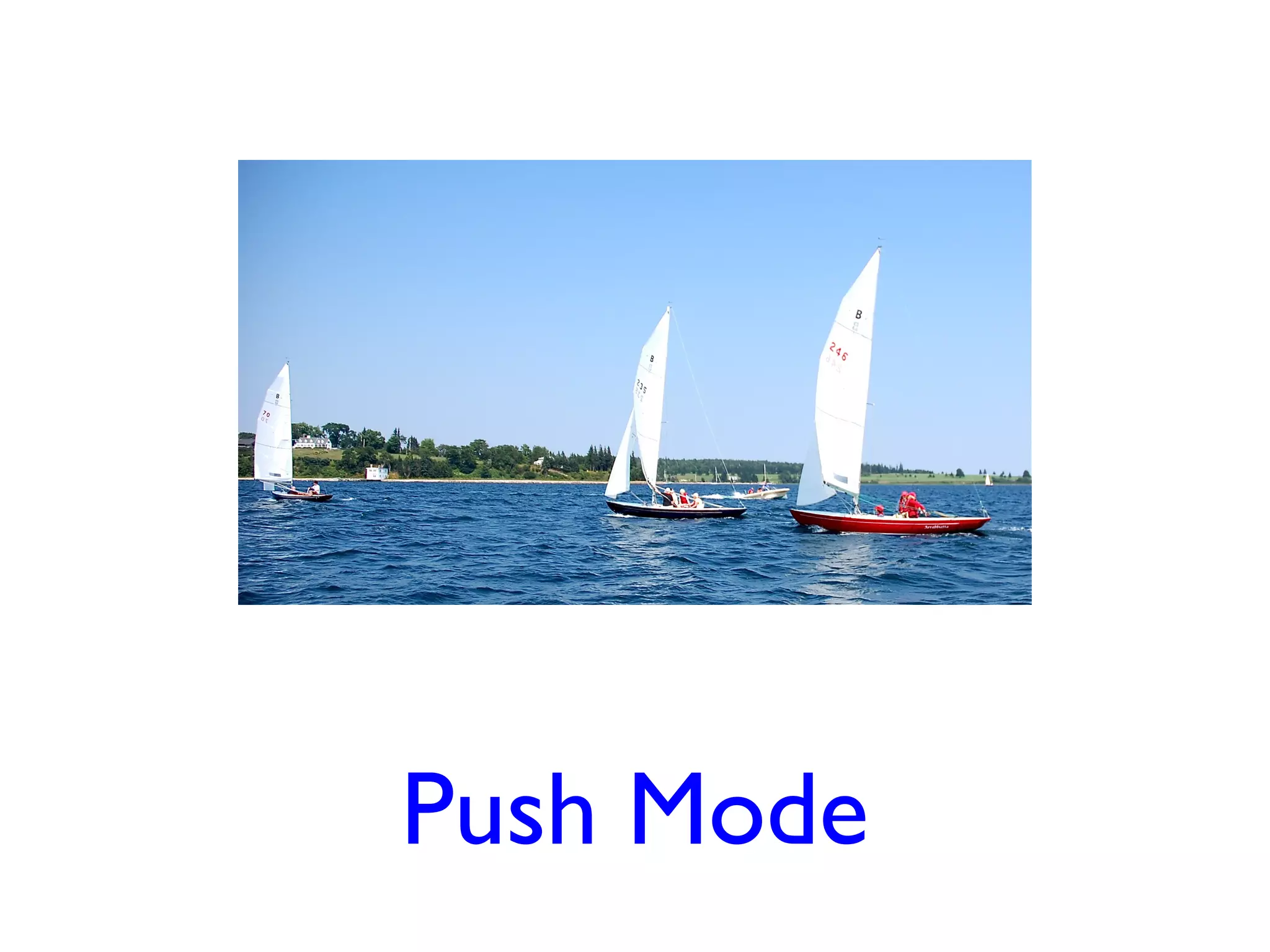 Push Mode
 