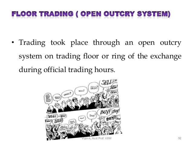 Outcry trading system