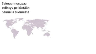 Saimaannorppaa
esiintyy pelkästään
Saimalla suomessa
 