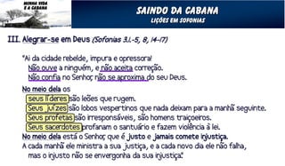 MINHA VIDA
E A CABANA
             saindo da cabana
               Lições em sofonias
 