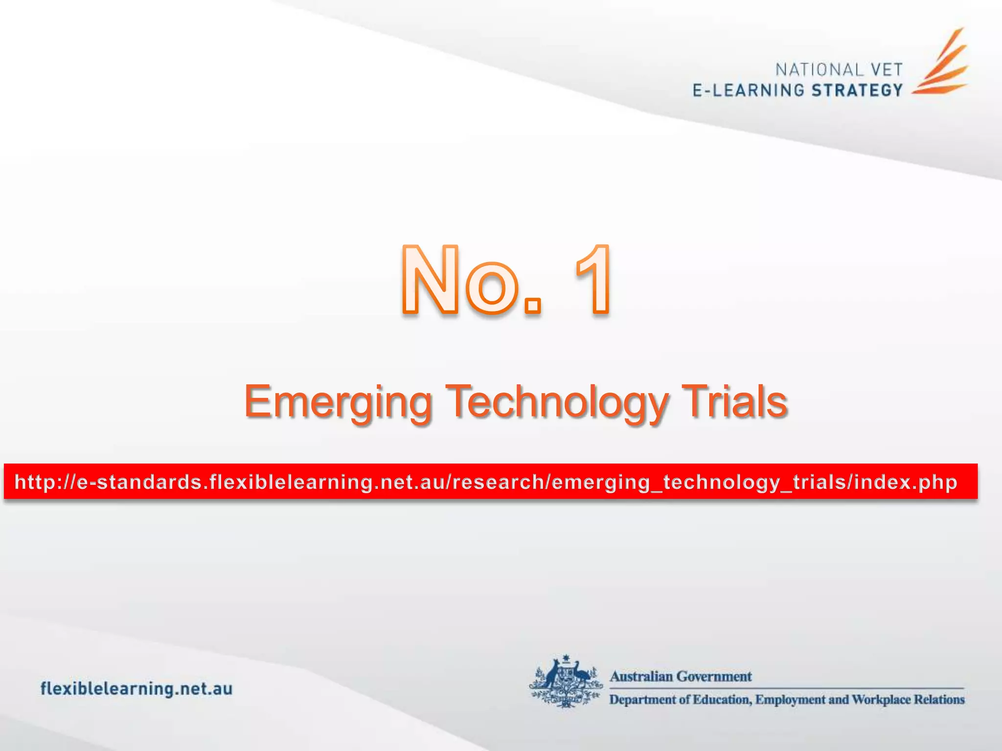 Emerging Technology Trials
 