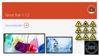 Tamat Bab 1; 1.2
Visit our team video
 