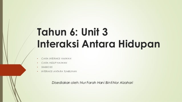 Sains Tahun 6: Unit 4 Interaksi Antara Hidupan