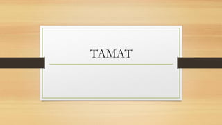 TAMAT
 