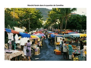 Marché forain dans le quartier de Camélias
 