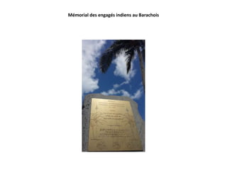 Mémorial des engagés indiens au Barachois
 