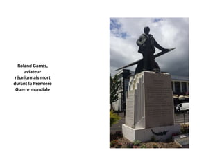 Roland Garros,
aviateur
réunionnais mort
durant la Première
Guerre mondiale
 