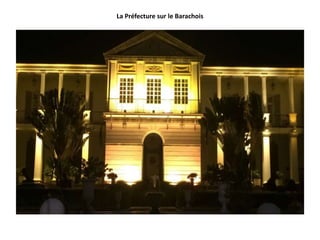 La Préfecture sur le Barachois
 