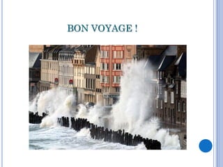 BON VOYAGE !
 