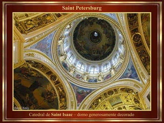 Saint Petersburg   Catedral de  Saint Isaac  – domo generosamente decorado 
