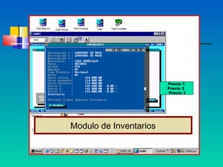 Precio 1
                        Precio 2
                        Precio 3




Modulo de Inventarios
 