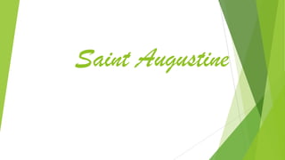 Saint Augustine

 