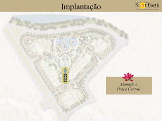 Implantação Alameda e Praça Central 