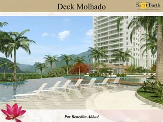 Deck Molhado Por Benedito Abbud 