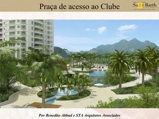 Praça de acesso ao Clube Por Benedito Abbud e STA Arquitetos Associados 