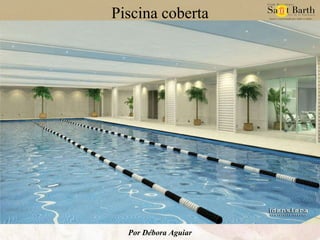 Piscina coberta Por Débora Aguiar 
