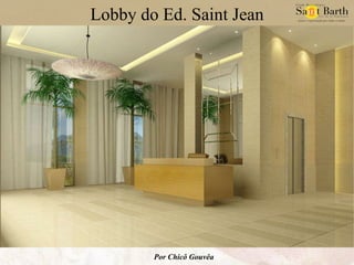 Lobby do Ed. Saint Jean Por Chicô Gouvêa 