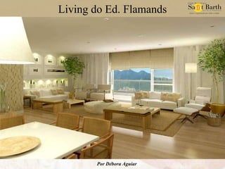 Living do Ed. Flamands Por Débora Aguiar 