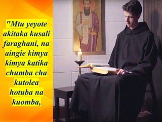 "Mtu yeyote
akitaka kusali
faraghani, na
aingie kimya
kimya katika
chumba cha
kutolea
hotuba na
kuomba,
 