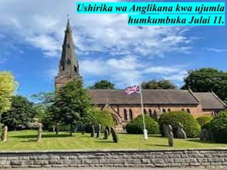 Ushirika wa Anglikana kwa ujumla
humkumbuka Julai 11.
 