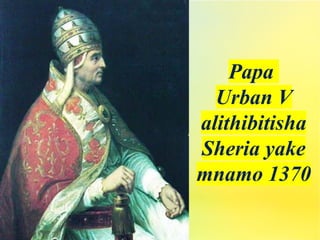 Papa
Urban V
alithibitisha
Sheria yake
mnamo 1370
 