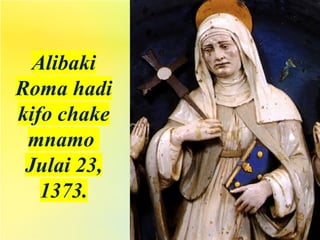 Alibaki
Roma hadi
kifo chake
mnamo
Julai 23,
1373.
 