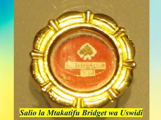 Salio la Mtakatifu Bridget wa Uswidi
 
