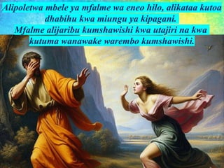 Alipoletwa mbele ya mfalme wa eneo hilo, alikataa kutoa
dhabihu kwa miungu ya kipagani.
Mfalme alijaribu kumshawishi kwa utajiri na kwa
kutuma wanawake warembo kumshawishi.
 