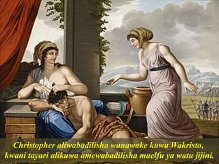 Christopher aliwabadilisha wanawake kuwa Wakristo,
kwani tayari alikuwa amewabadilisha maelfu ya watu jijini.
 