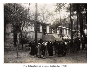 Fête de la colonie en présence des familles [1943].
 