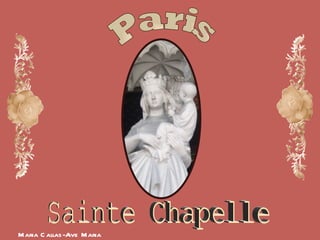 Sainte Chapelle Paris Maria Callas-Ave Maria 