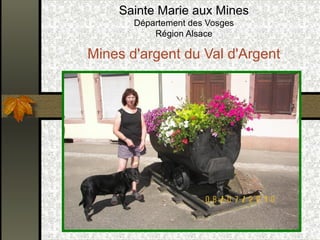Sainte Marie aux Mines 
Département des Vosges 
Région Alsace 
 