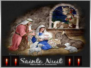 NOE : Fete de la NATIVITE..... Sainte Nuit