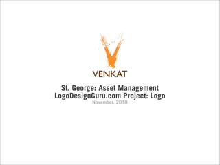 St. George: Asset Management
LogoDesignGuru.com Project: Logo
          November, 2010
 