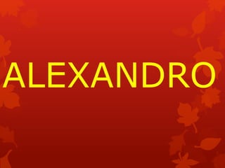 ALEXANDRO