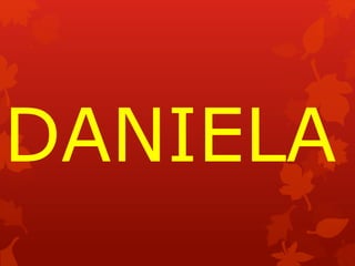 DANIELA