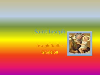 SaintJoseph Joseph Dodier Grade:5B 