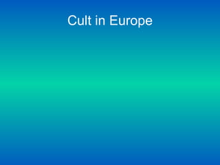 Cult in Europe 