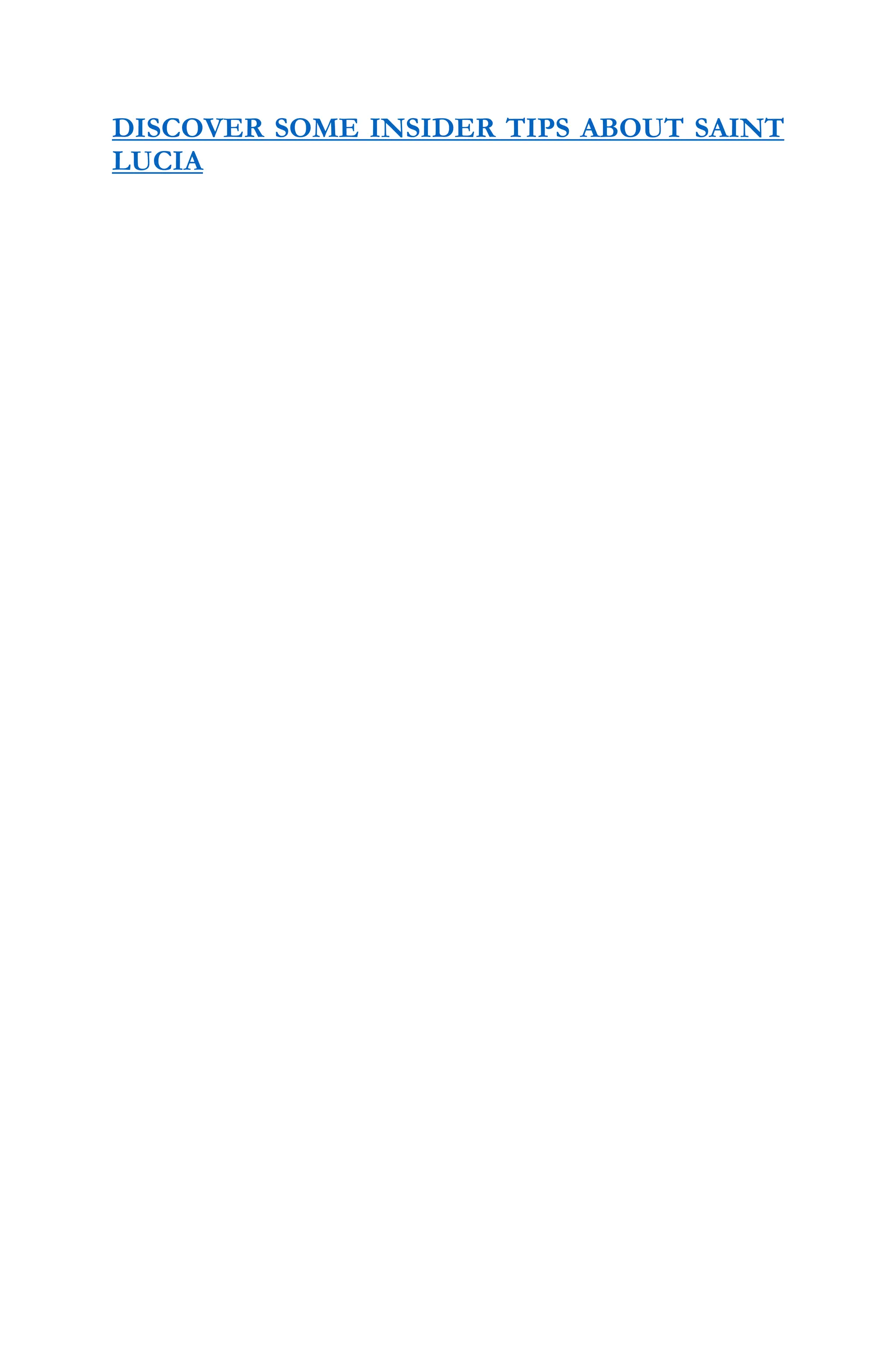 DISCOVER SOME INSIDER TIPS ABOUT SAINT
LUCIA
 