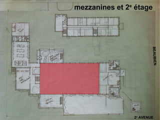 mezzanines et 2e étage




                        BEAUBIEN
                2e AVENUE
 