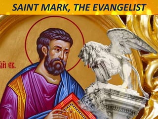 SAINT MARK, THE EVANGELIST
 