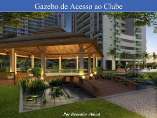 Gazebo de Acesso ao Clube Por Benedito Abbud 