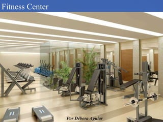 Fitness Center Por Débora Aguiar 