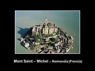 Mont Saint – Michel  .- Normandía (Francia) 
