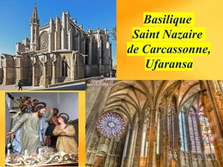 Basilique
Saint Nazaire
de Carcassonne,
Ufaransa
 