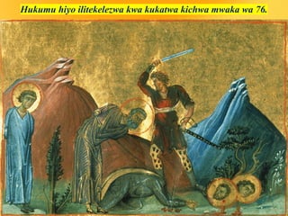 Hukumu hiyo ilitekelezwa kwa kukatwa kichwa mwaka wa 76.
 