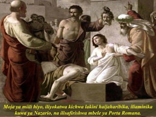 Moja ya miili hiyo, iliyokatwa kichwa lakini haijaharibika, iliaminika
kuwa ya Nazario, na ilisafirishwa mbele ya Porta Romana.
 